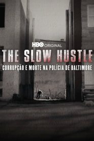 The Slow Hustle: Corrupção e Morte na Polícia de Baltimore