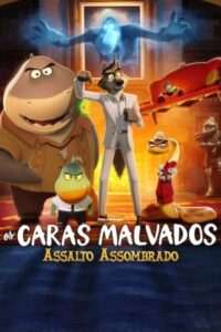 Os Caras Malvados: Assalto Assombrado